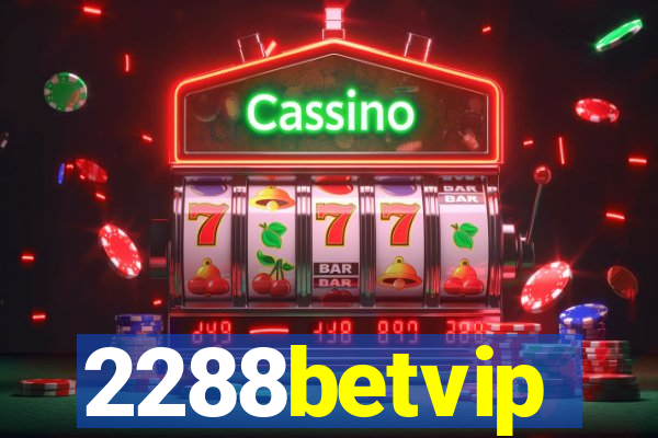 2288betvip