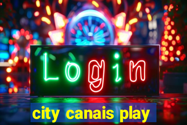 city canais play