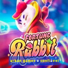 arkan games é confiável