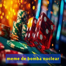 meme de bomba nuclear