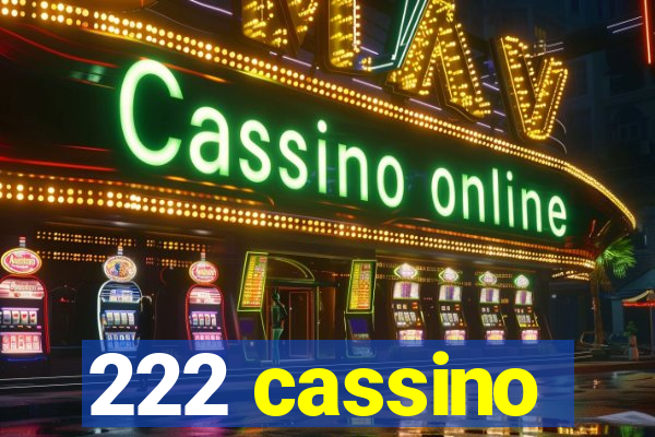 222 cassino