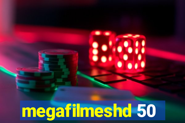 megafilmeshd 50