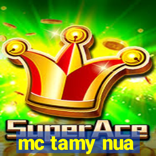 mc tamy nua