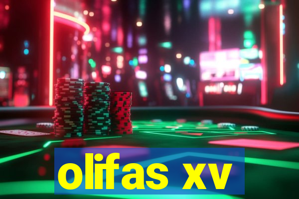 olifas xv