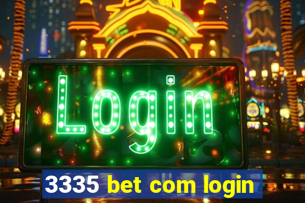 3335 bet com login