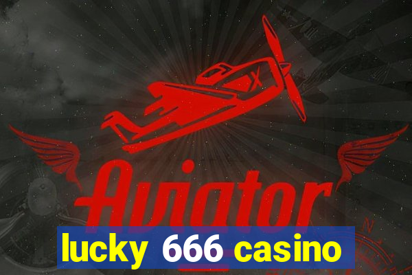 lucky 666 casino