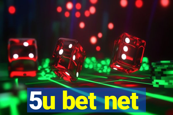 5u bet net