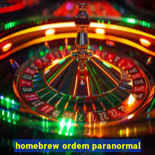 homebrew ordem paranormal