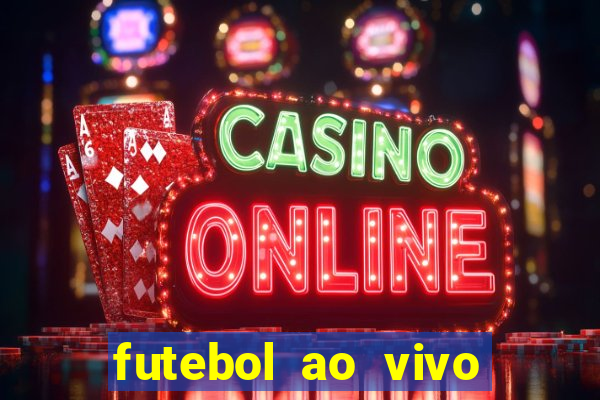 futebol ao vivo multi canais