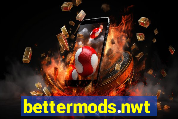 bettermods.nwt