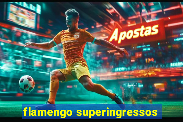 flamengo superingressos