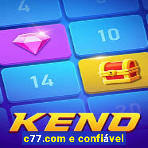 c77.com e confiável