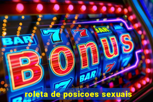 roleta de posicoes sexuais