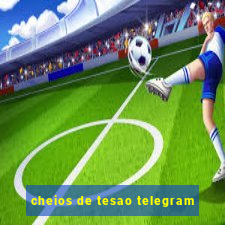 cheios de tesao telegram