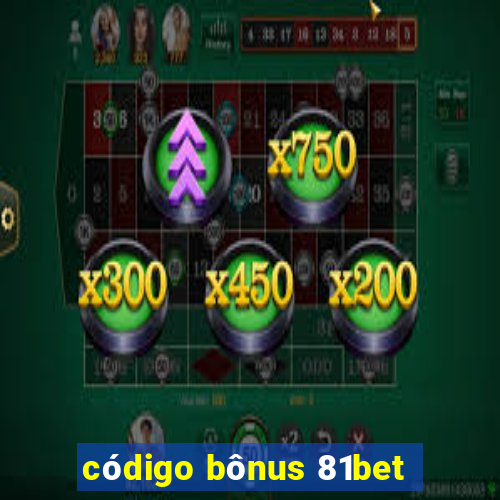 código bônus 81bet