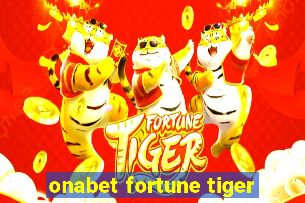 onabet fortune tiger