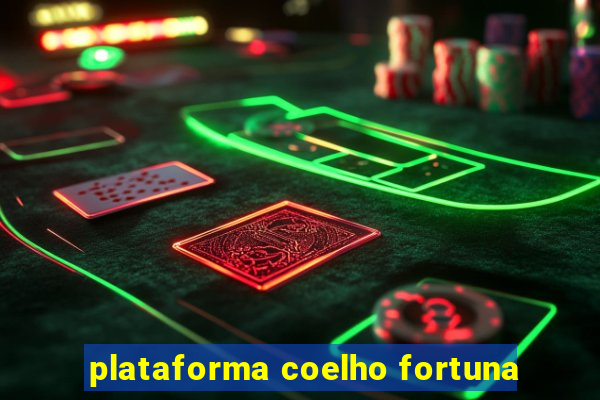 plataforma coelho fortuna