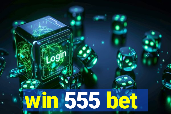 win 555 bet