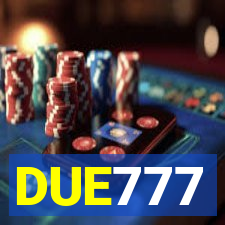 DUE777