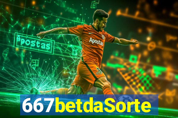 667betdaSorte