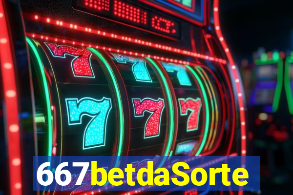 667betdaSorte