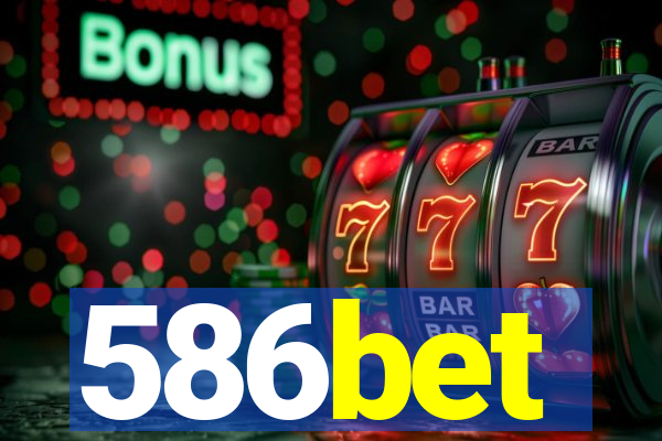 586bet