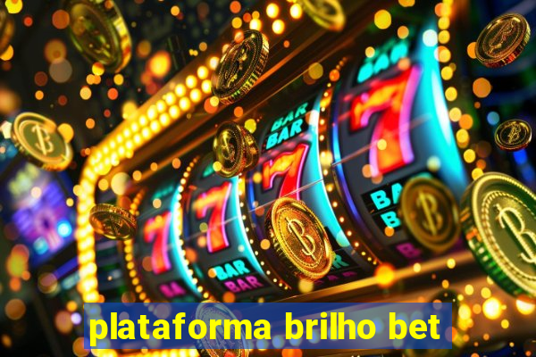 plataforma brilho bet