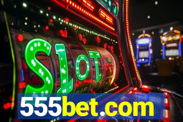 555bet.com