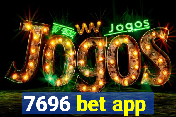 7696 bet app