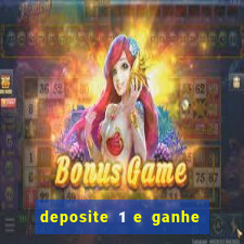 deposite 1 e ganhe 10 vai de bet