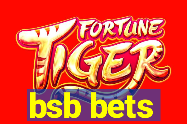 bsb bets