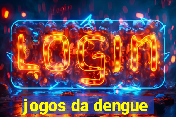 jogos da dengue