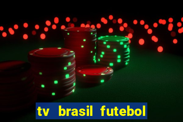 tv brasil futebol da hora