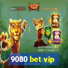 9080 bet vip