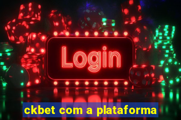 ckbet com a plataforma