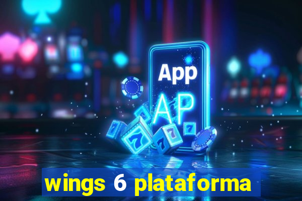 wings 6 plataforma