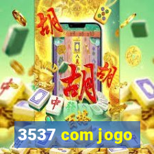 3537 com jogo