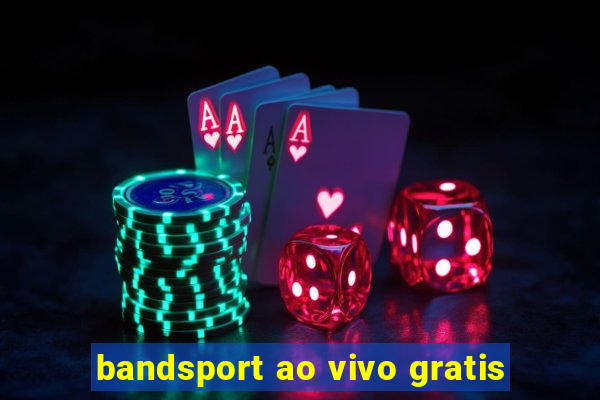 bandsport ao vivo gratis