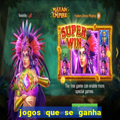 jogos que se ganha dinheiro de verdade