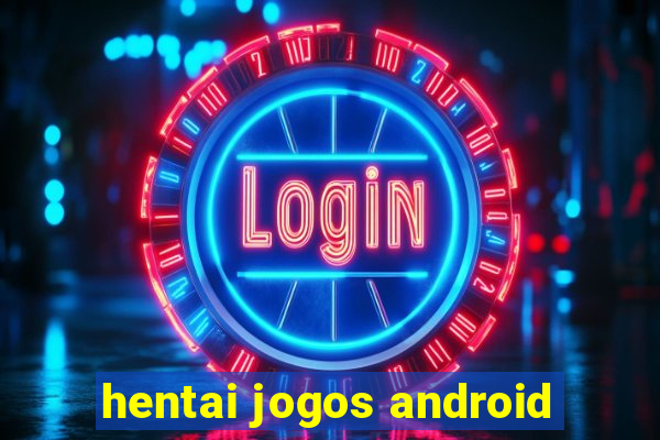 hentai jogos android