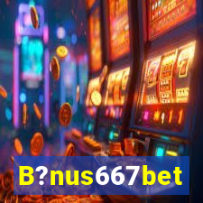 B?nus667bet