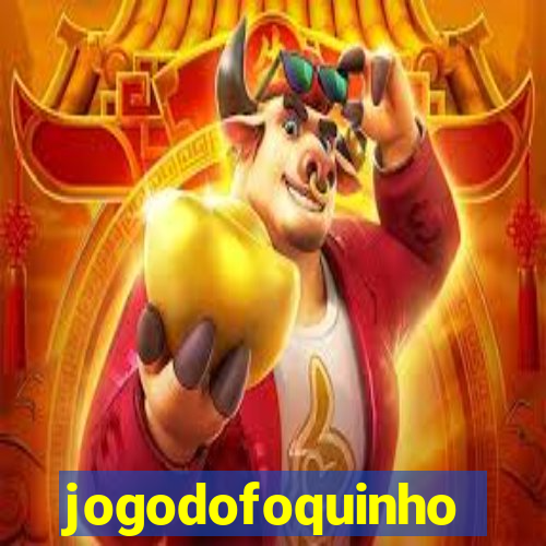 jogodofoquinho