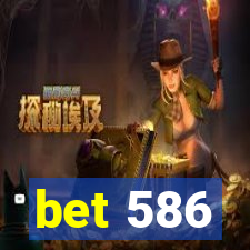 bet 586