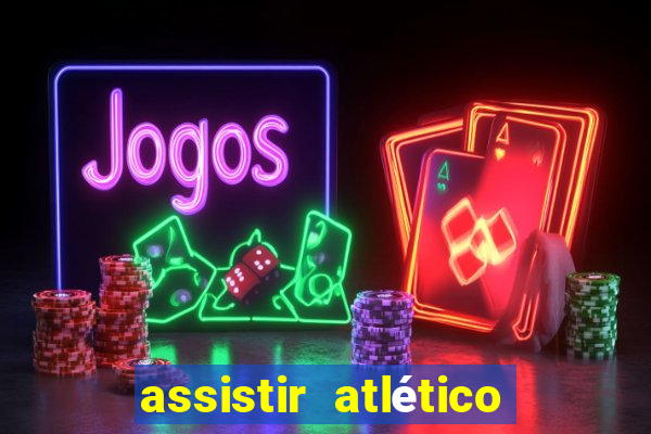 assistir atlético mg x botafogo