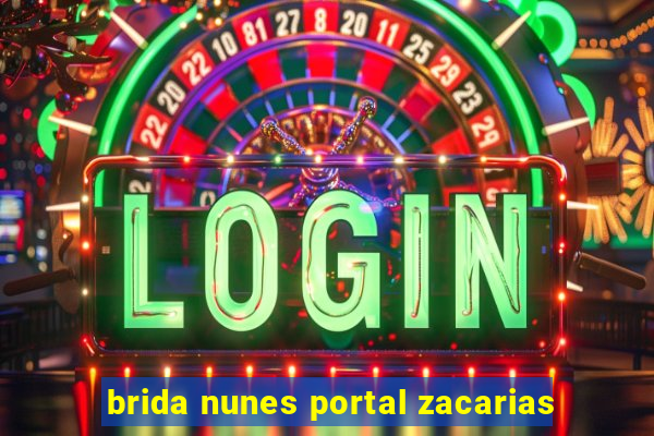 brida nunes portal zacarias