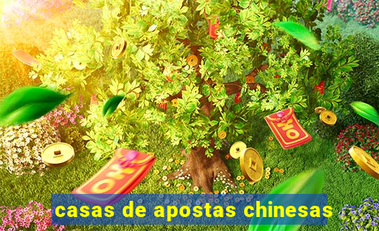 casas de apostas chinesas