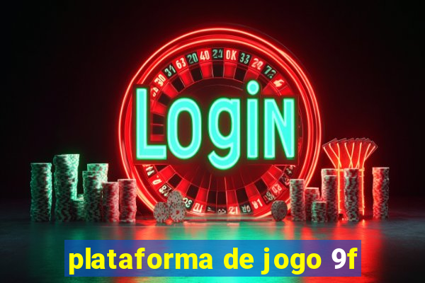 plataforma de jogo 9f