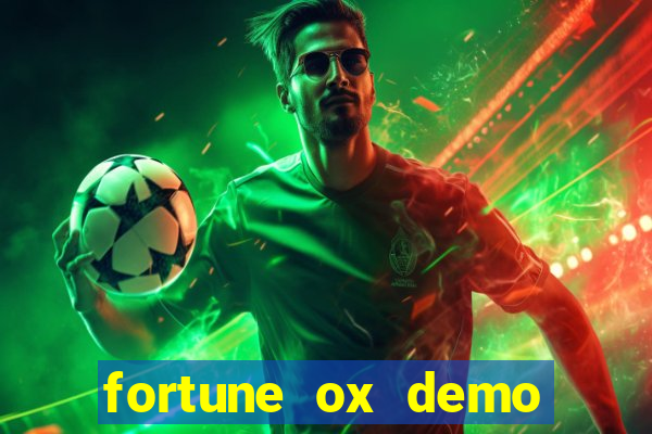 fortune ox demo grátis dinheiro infinito