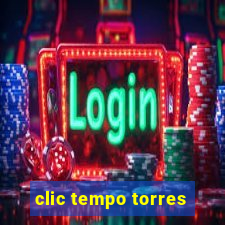 clic tempo torres