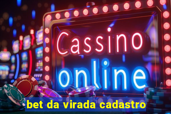 bet da virada cadastro